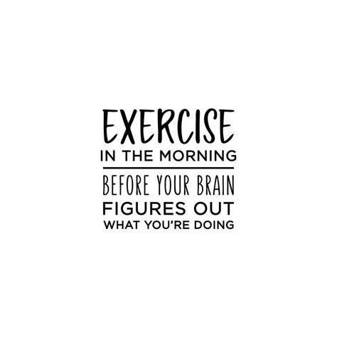 Movement Quotes Inspiration, Gym In The Morning, Movement Quotes, Exercise In The Morning, January Workouts, Manifest 2024, Morning Workout Quotes, Morning Gym, Fitness Quote