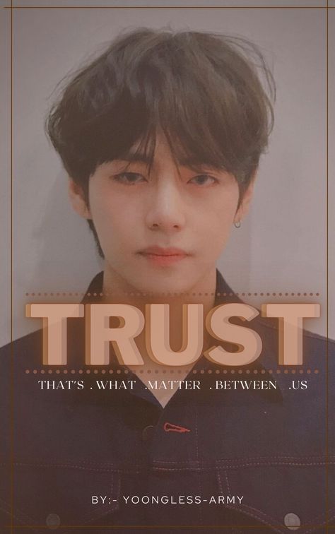 BTS v
Kim taehyung
Trust
Wattpad
Book 
Book cover edit
Book cover V Ff, Kim Taehyung Ff, Wattpad Book Cover, Ff Bts, Taehyung Ff, Wattpad Book, Wattpad Book Covers, Beautiful Poetry, Wattpad Covers