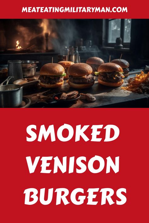 Venison Burger Recipes, Bbq Burger Recipes, Grilled Venison, Smoked Venison, Homemade Slaw, Venison Meat, Venison Burgers, Game Meat, Best Burger Recipe