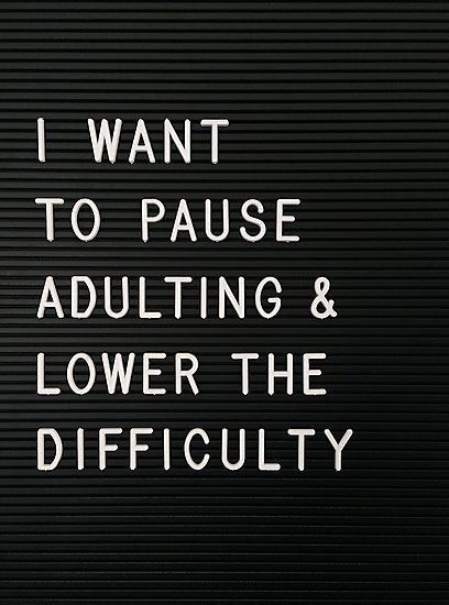 I Want To Pause Adulting by meandthemoon #redbubble #quote #letterboard #print #artprint #meandthemoon Feltboard Quotes, Adult Quotes, Letterboard Signs, Letterboard Quotes, Message Board Quotes, Life Status, Felt Letter Board, Word Board, Letter Boards