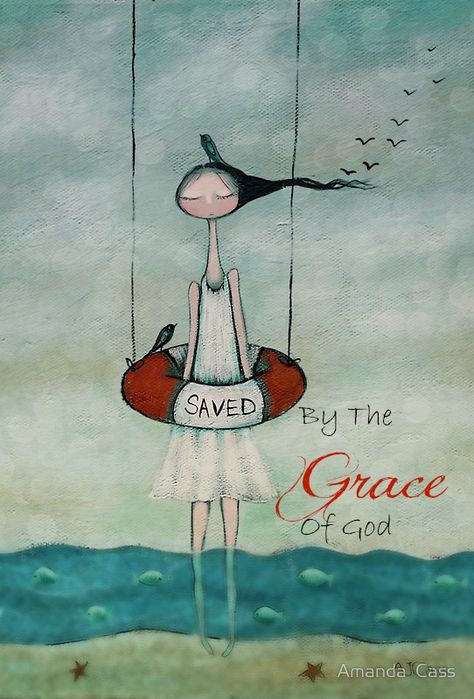 Saved By The Grace Of God ♥ Thank You Jesus!!!! By The Grace Of God, The Grace Of God, Grace Of God, Holy Mary, Saved By Grace, Bible Art Journaling, Art Et Illustration, Scripture Art, Gods Grace