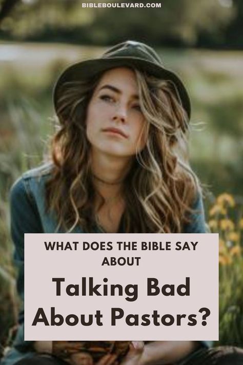 What Does the Bible Say About Talking Bad About Pastors? Understanding The Bible, Best Bible Verses, Bible Says, A Crush, Having A Crush, The Bible, Verses, Bible Verses, The 10