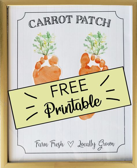 🥕 🐇 FREE Easter/Spring Printable! Celebrate with this free adorable baby/toddler footprint craft! Carrot Patch Farm fresh, locally grown🐇🥕