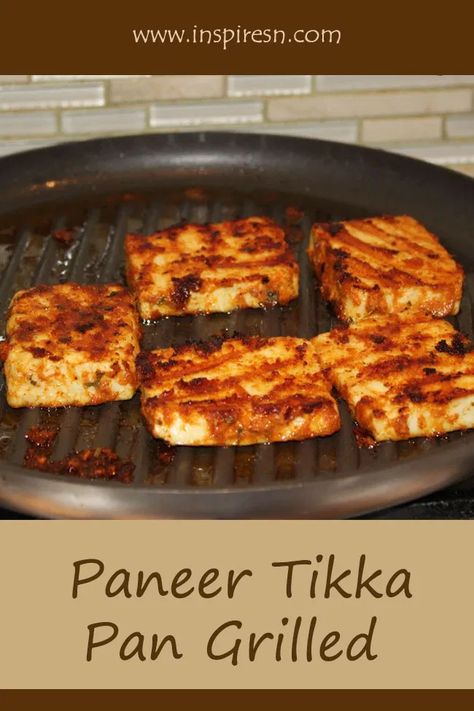 Paneer Tikka - Pan Grilled - InspiresN Paneer Grill Recipe, Grilled Paneer Recipes, Chocolate Lasagne, Breakfast List, Spicy Yogurt Sauce, Paneer Tikka Recipe, Fried Paneer, Grilled Paneer, Veg Pulao