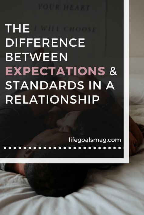 Standards In A Relationship, Marriage Expectations, First Date Rules, Expectation Quotes, Relationship Expectations, Tumblr Relationship, Online Dating Apps, Life Goals Pictures, Rebuilding Trust