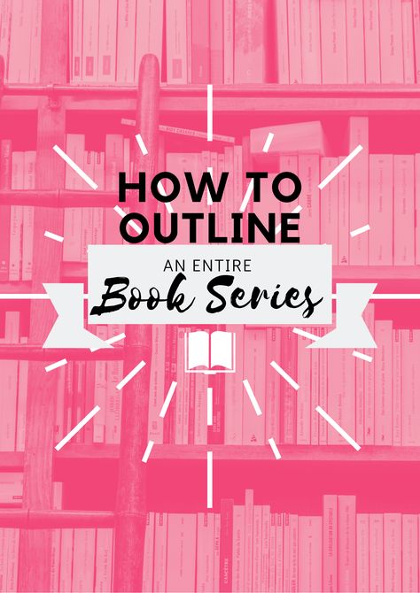 How To Create A Book Outline, Writing A Series, Fantasy Book Outline Templates, How To Write A Book Series, Book Outline Templates Fiction, How To Make An Outline For A Book, Book Plot Outline, Fantasy Book Outline, How To Write A Series