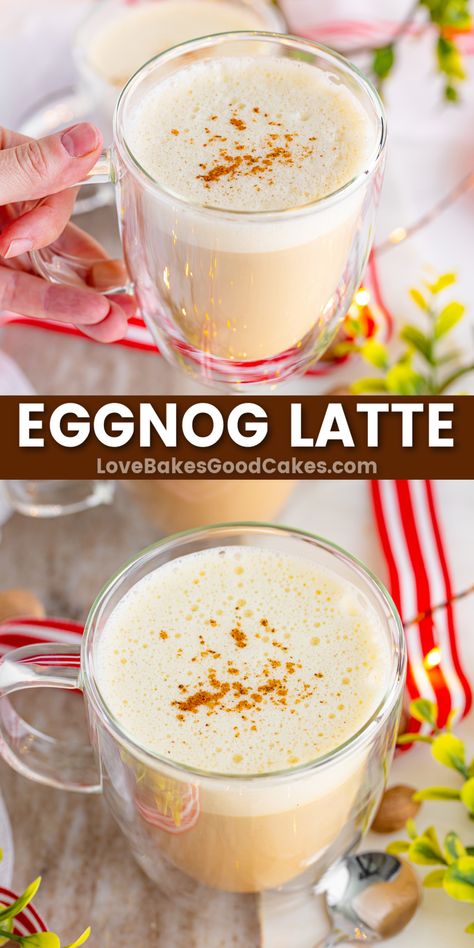 Eggnog Latte pin collage Eggnog Latte Recipe, Eggnog Coffee, Eggnog Drinks, Easy Drinks To Make, Eggnog Latte, Creamy Eggnog, Latte At Home, Touch Of Spice, Christmas Delights