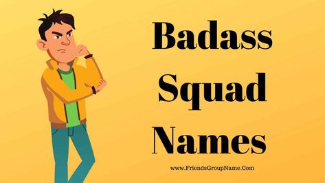 Today we will give you Badass Squad Names, I think that you will like any article very much and in this, I have tried to provide a list of many … The post Badass Squad Names Best, Funny & Cool Names List appeared first on Friends Group Name List for Friends, Family, Cousins, Cool and Funny. Squad Names Ideas List, Cousins Group Name Ideas, Cool Squad Names, Crazy Group Names, Squad Names Ideas Aesthetic, Boy Group Name Ideas, Awesome Group Names, Funny Gc Names, Cool Group Names