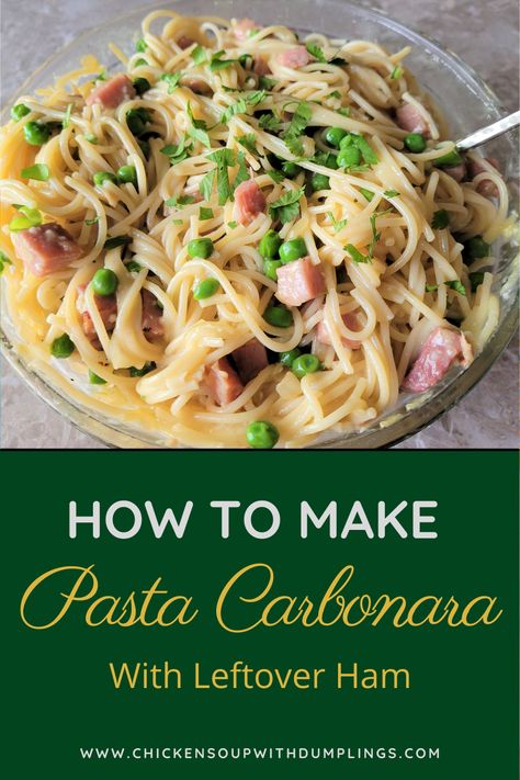 Pasta Carbonara with Leftover Ham — Chicken Soup with Dumplings Ham Carbonara Pasta, Carbonara Pasta With Ham, Carbonara With Ham, Leftover Ham Pasta Recipes, Ham Carbonara Recipe, Ham Carbonara, Recipes For Leftover Ham, Ham Pasta Recipes, Healthy Carbonara