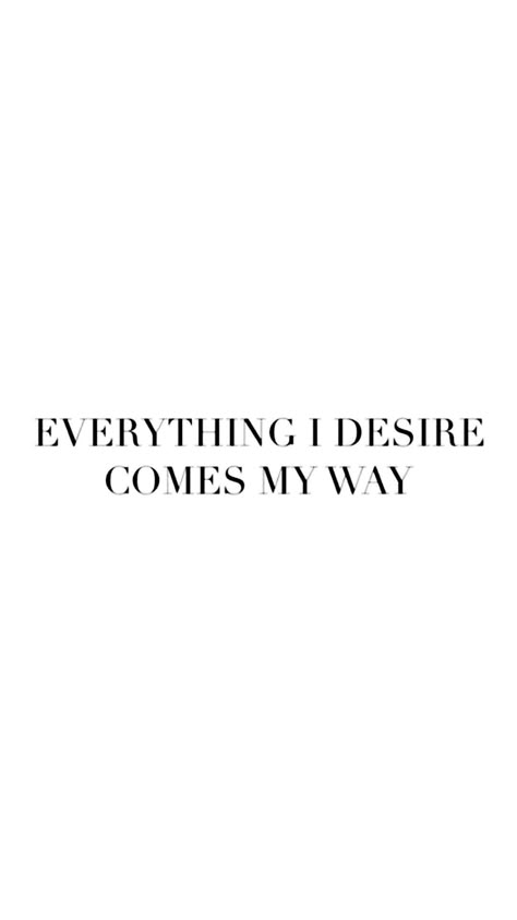 Attracting Money Everything I Desire Comes My Way Quote, Everything I Want Is Coming To Me, Everything I Desire I Go Receive, Everything I Desire Affirmation, Pinterest Board Desires, I Will Get Everything I Want, I Can Have It All, Feminine Vision Board Ideas Aesthetic, I Manifest Everything I Desire