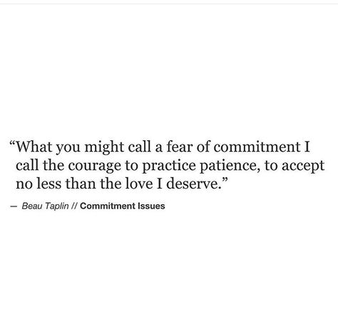 It's not a fear of commitment, it's a fear of settling hun. Fear Of Commitment Quotes, Commitment Quotes, Fear Of Commitment, Interesting Thoughts, Commitment Issues, I Deserve, Affirmations, Quotes