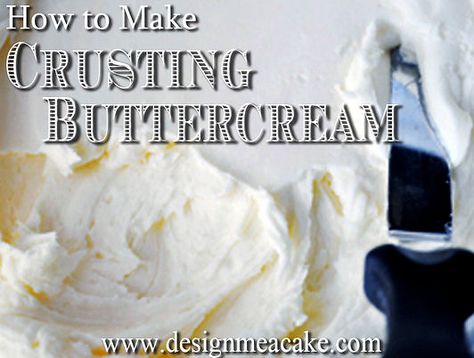 Learn How to Make Crusting Buttercream Buttercream Recipe For Piping, Camo Birthday Cakes, Crusting Buttercream Recipe, Crusting Buttercream, Buttercream Icing Recipe, Easy Buttercream Frosting, Learn Cake Decorating, Decorator Frosting, Cream Cheese Buttercream