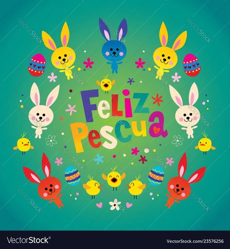 Feliz pascua happy easter in spanish greeting card vector image Happy Easter In Spanish, Spanish Greeting Cards, Spanish Greetings, Happy Easter Greetings, Happy New Year Pictures, About Easter, Easter Greetings, In Spanish, Happy Easter