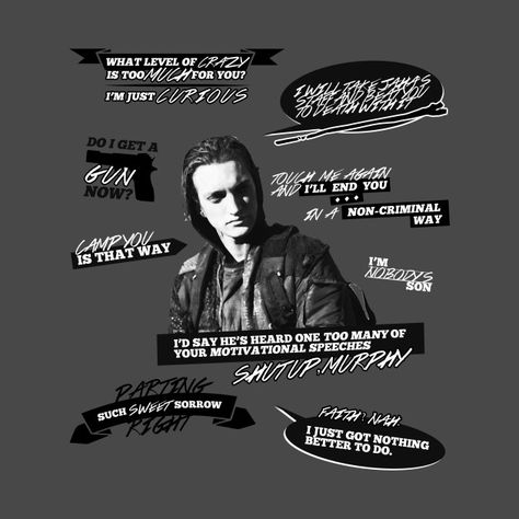 John Murphy Quotes, John Murphy Aesthetic, The 100 Murphy, The 100 John Murphy, The 100 Wallpaper, John Murphy The 100, Murphy The 100, 100 Wallpaper, The 100 Quotes