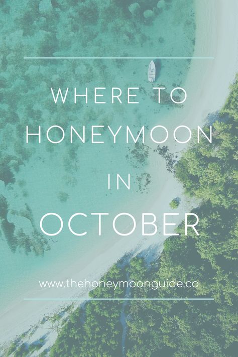 October Destination Wedding, Best Honeymoon Destinations In October, October Vacation Destinations, Fall Honeymoon Destinations Usa, October Honeymoon Destinations, Affordable Honeymoon Destinations Usa, Spa Honeymoon, October Honeymoon, Fall Honeymoon