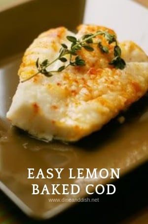 Easy Lemon Baked Cod Recipe from dineanddish.net #easyrecipes #fishrecipes #seafoodrecipes #easydinner #bakedcod #baked Lemon Baked Cod, Baked Cod Recipes, Tilapia Fish Recipes, Cod Fish Recipes, Fish Recipes Baked, Cod Recipe, Cod Recipes, Fish Recipes Healthy, Fish Dinner