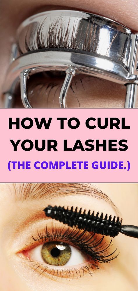 How To Use Eye Lash Curler, How To Get Perfect Lashes With Mascara, How Do You Curl Your Eyelashes, How To Keep Eyelashes Curled, Curling Lashes Tips, Eye Lash Curler Hacks, Best Way To Curl Lashes, Best Eye Lash Curlers, Best Way To Curl Eyelashes