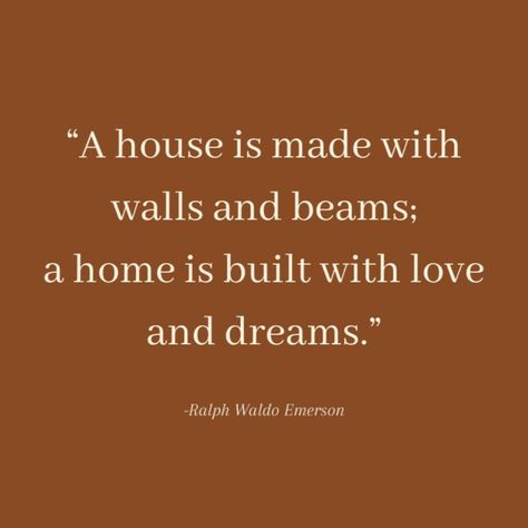 It's Not How Big The House Is Quote, Quotes About Making A House A Home, What Makes A Home Quotes, This House Dont Feel Like Home Quotes, Have Nothing In Your House Quote, Building Family Quotes, I Want A House Quotes, Quotes About Home And Love, Build A Home Quotes