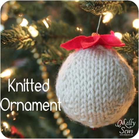 Melly Sews: Hand Knitted Ornament - DIY Tutorial with Free Pattern Free Knitted Christmas Ornaments Patterns, Knitted Christmas Balls Free Pattern, Knit Ornament Pattern, Knit Christmas Ornaments, Diy Christmas Ball, Xmas Projects, Christmas Knitting Patterns Free, Melly Sews, Knit Items