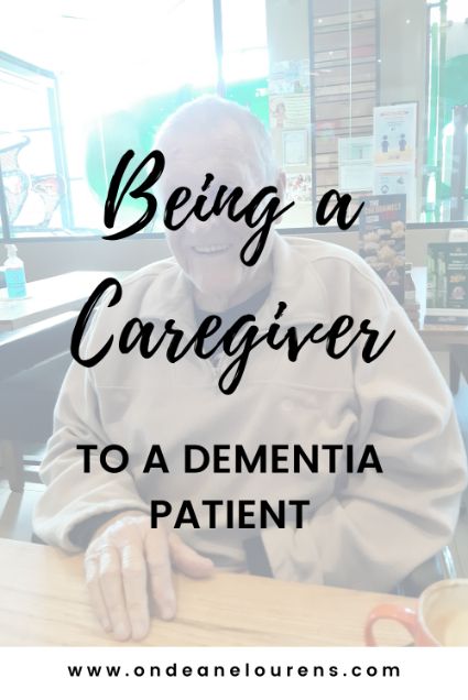 Being a Caregiver to a Dementia Patient | Ondeane Lourens Being A Caregiver, Alzheimers Caregivers, Alzheimer Care, Caregiver Resources, Just Deal With It, Caregiver Support, Family Caregiver, What Day Is It, My Library