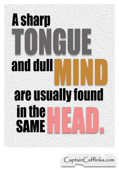 ♥ Sharp Tongue Quotes, Tongue Quotes, Tongue Quote, Sharp Tongue, Fun Sayings, Say That Again, Inspirational Sayings, Biblical Quotes, Quotes By Famous People