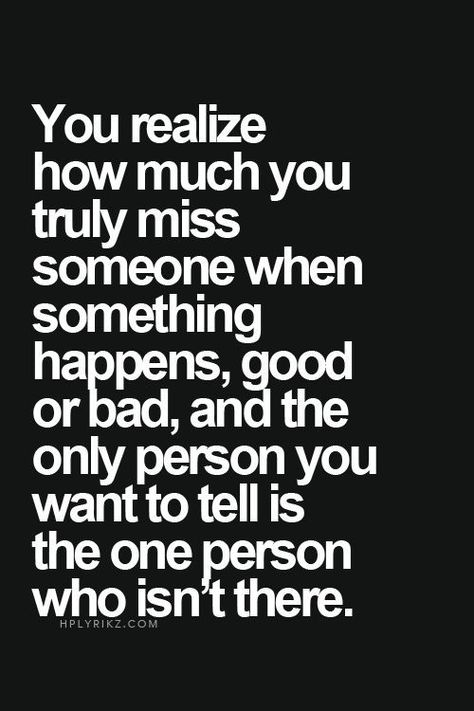 Miss Someone, Missing Someone Quotes, Miss You Mom, Missing Someone, Word Up, E Card, The Words, Great Quotes, True Quotes