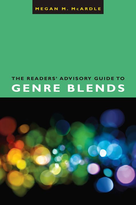 The Readers' Advisory Guide to Genre Blends Readers Advisory, American Library Association, Diet Humor, Popular Authors, Perfect Storm, Changing Jobs, End Of The World, Historical Fiction, Crossover