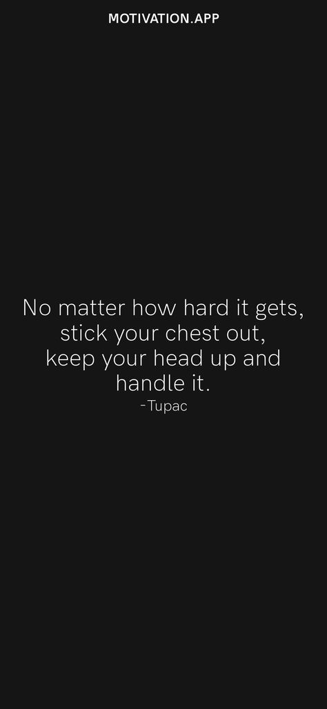 Keep Your Head Down Quotes, Pick Your Head Up Quotes, Keep Your Head Up, Head Up Quotes, Down Quotes, Motivation App, Hard Quotes, Up Quotes, Life Is Hard