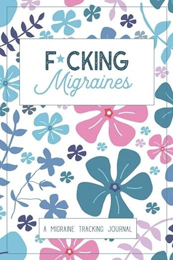 F*cking Migraines: A Daily Tracking Journal For Migraines and Chronic Headaches (Trigger Identification + Relief Measure Log): Press, Wellness Warrior: 9798711857976: Amazon.com: Books Migraine Journal, Headache Tracker, Migraine Tracker, Wellness Warrior, Chronic Headaches, Tracking Journal, Bullet Journal Inspiration, Cleaning Organizing, Migraine