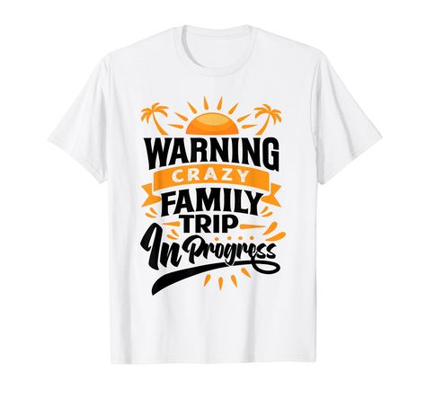 PRICES MAY VARY. This Warning Crazy Family Trip In Progress - Trip with Family design is perfect for any occasion! For everyone who loves Cool Family Stuff Lightweight, Classic fit, Double-needle sleeve and bottom hem Family Reunion Shirts Designs, Trip With Family, Group Cruise Shirts, Vacation Shirts Beach, Funny Vacation Shirts, Vacation Tshirts, Family Reunion Shirts, Cruise Shirts, Reunion Shirts