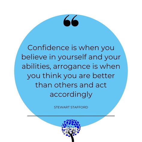 “Confidence is when you believe in yourself and your abilities, arrogance is when you think you are better than others and act accordingly.” - Stewart Stafford Don't Trade Authenticity For Approval, Arrogance Vs Confidence, Arrogance Quotes, Don’t Compete Where You Don’t Compare, Abundance Mindset Vs Scarcity, When You Believe, Believe In Yourself, Believe In You, You Think