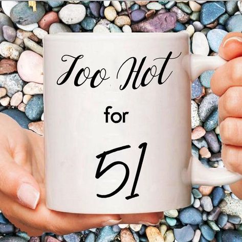 51st Birthday Funny Gifts, Too Sexy For 51 Coffee Mug, 51st Birthday Party, Funny Birthday Mug, Birthday Present, 51 Years Old Gift Idea, #CheersTo51Years #51AndFabulous #51BirthdayIdeas #FortniteBirthday #51stBirthdayFavors #TooSexyFor51 #51stBirthdayWoman #51stBirthdayParty #BirthdayDecorations #51stBirthdayGift 51st Birthday Ideas Women, Birthday Ideas Women, 43rd Birthday, 51st Birthday, 51 Birthday, Birthday Gift For Best Friend, Beautiful Birthday Wishes, 44th Birthday, Birthday Cakes For Her