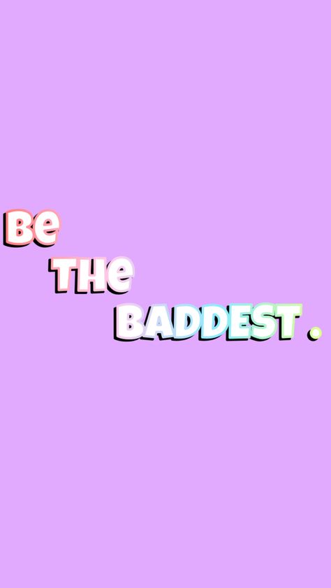 Be The Baddest Wallpaper . baddie wallpaper Baddie Words, Wallpaper For Teens, Baddie Vibes Wallpaper, Iphone Baddie, Baddie Wallpaper, Aesthetic Baddie, Baddie Vibes, The Baddest, Words Wallpaper