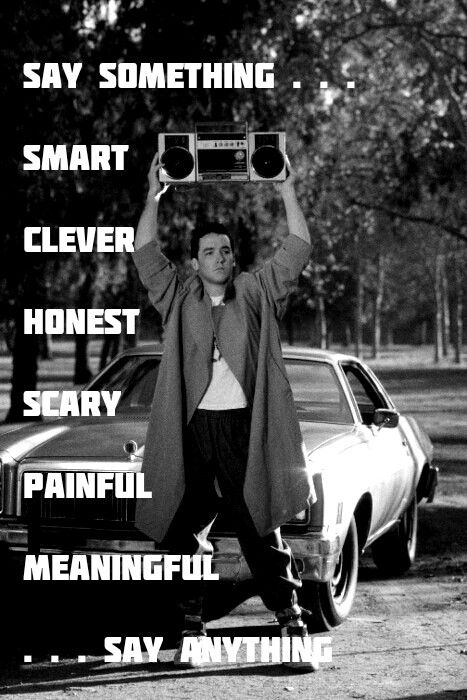 One of my favorites. #sayanything Say Anything Quotes, 80s Movie Quotes, 80s Quotes, Classic Movies List, Best Movie Lines, Quotes Movie, Boom Box, Hooray For Hollywood, 80s Movies