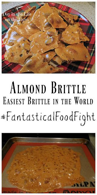 A Day in the Life on the Farm: Easiest Almond Brittle in the World #FantasticalFoodFight Almond Treats Easy Recipes, Chocolate Almond Brittle Recipes, Almond Brittle Recipes Simple, Candy With Almonds, Almond Brittle Easy, Coconut Brittle Recipes, Recipes For Almonds, Almond Nut Recipes, Almond Candy Recipes