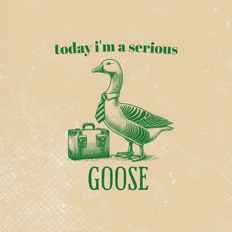 Funny Animal Illustration, Funny Shirt Quotes, Silly Goose, Embroider Ideas, Modern Graphic Art, Make Me Smile, Funny Animals, Funny Quotes, Funny Memes