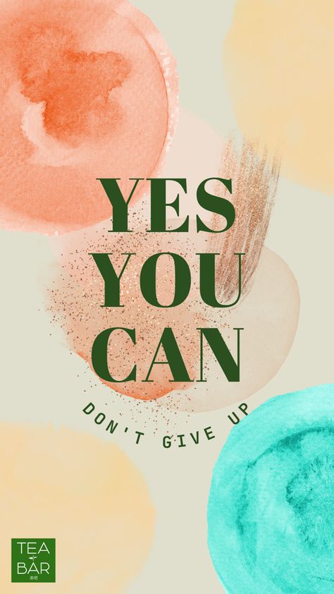 Yes You Can Yes You Can Wallpaper, Yes You Can, Bar Wallpaper, Tea Bar, Don't Give Up, Wallpapers, Tea, Bar, Canning