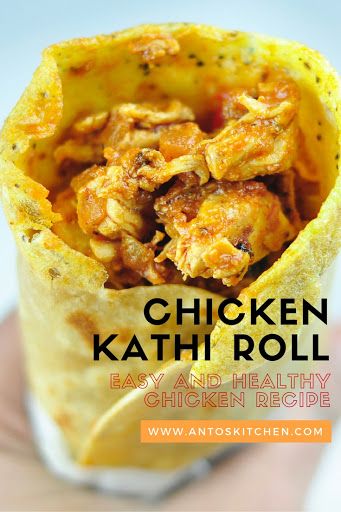 CHICKEN KATHI ROLL WITH EGG AND BELL PEPPERS - Anto's Kitchen Chicken Kathi Roll Recipes, Kati Roll Recipe, Chicken Roll Recipes, Easy Meals With Chicken, Chicken Kathi Roll, Kathi Roll Recipe, Kati Roll, Paratha Roll, Kathi Roll