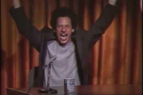 Cheers Meme, Eric Andre, Reaction Pic, When I Die, New Boyfriend, Good Smile, Calm Down, Big Men, Life Savers