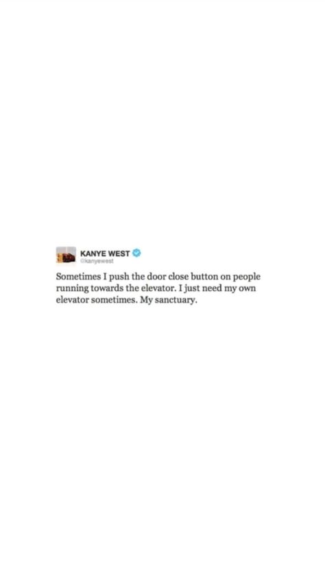 Kanye West Captions For Instagram, Kanye West Mood, Ye Quotes, Kanye West Tweets, Kanye Quotes, Kanye Tweets, Quotes Widget, Kanye West Quotes, Conjugation Chart