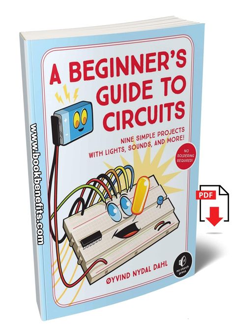 A Beginner’s Guide to Circuits: Nine Simple Projects with Lights, Sounds, and More! Download PDF Basic Electronic Circuits, Basic Electrical Wiring, Circuit Board Design, Computer Learning, Computer Projects, Electronic Circuit Design, Simple Circuit, Simple Projects, Electronics Basics