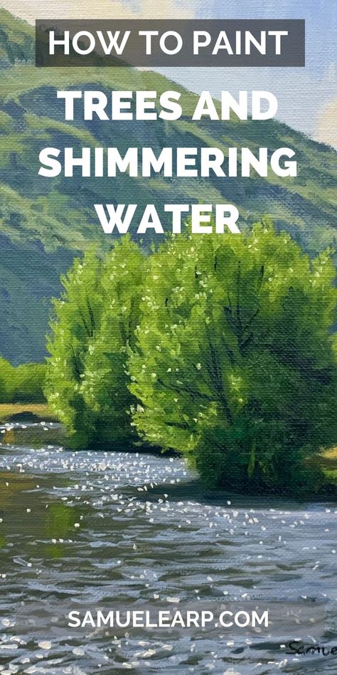 Paint Trees, Shimmering Water, Paint Realistic, Willow Trees, Oil Painting Lessons, Istoria Artei, Landscape Painting Tutorial, Art Tutorials Watercolor, River Painting