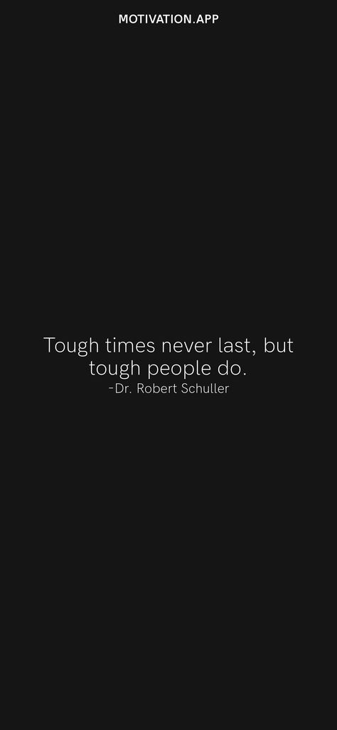 Tough Times Don’t Last Tough People Do, Tough Times Dont Last Tough People Do, Tough Times Never Last Tough People Do, Tough Times Dont Last, Posts Ideas, Motivation App, Spiderman Pictures, Phenomenal Woman, Daily Inspiration Quotes