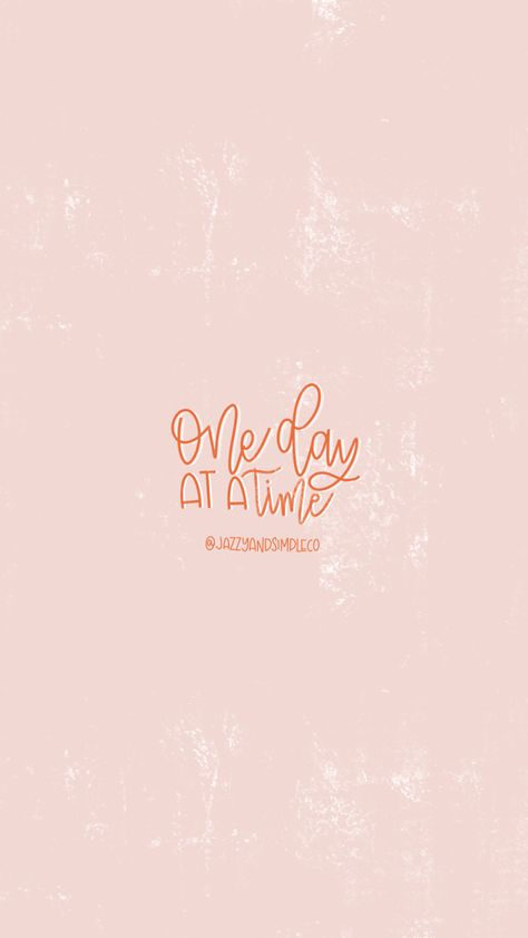 One Day At A Time Wallpaper, Wallpaper Inspirational, Encouraging Phrases, Time Wallpaper, Joy Quotes, Wallpaper Inspiration, Empowering Words, Uplifting Words, One Day At A Time