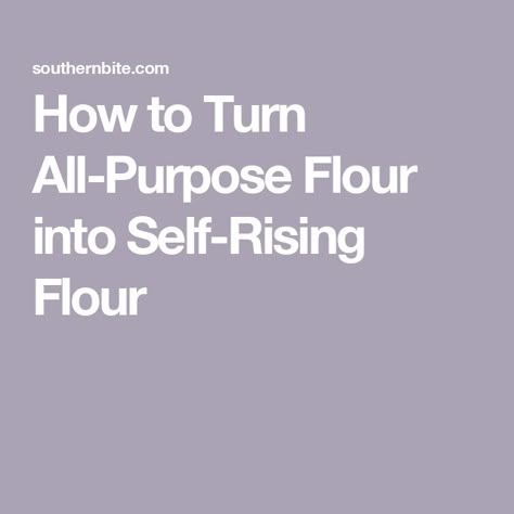 How to Turn All-Purpose Flour into Self-Rising Flour Bread Recipe Self Rising Flour, Self Rising Flour Substitute, Make Self Rising Flour, Fast Bread, Flour Substitute, Milk Dessert, Cooking Measurements, Artisan Bread Recipes, Sweet Dough