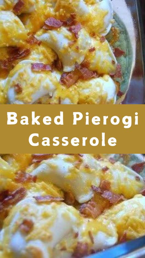 Baked Pierogi Casserole Ground Beef And Pierogies, Perogies And Ground Beef Recipe, Pierogi Casserole Baked, Pierogi Casserole Perogie Lasagna, Easy Perogies Casserole, Best Perogies Recipe, Ham And Pierogi Casserole, Oven Perogies, Fruit Pierogi Recipe