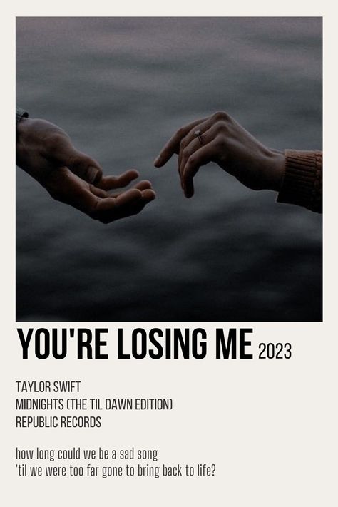 Hits Different Taylor Swift Polaroid Poster, Youre Losing Me Taylor Swift Aesthetic, Taylor Swift Movie Poster Songs, You Are Losing Me, Youre Losing Me Aesthetic, Taylor Swift Songs Poster, Taylor Swift Song Cards, Song Posters Taylor Swift, Your Losing Me Taylor Swift Lyrics