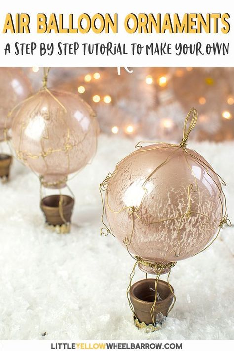 Hot Air Balloon Christmas, Balloon Ornaments, Whimsical Hot Air Balloon, Diy Hot Air Balloons, Diy Christmas Tree Ornaments, Handmade Christmas Crafts, Christmas On A Budget, Holiday Theme, Easy Christmas Crafts