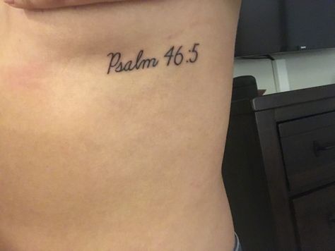 Psalm 46:5 Bible Verse Tattoo Psalm 46:5, Psalm 46:5 Tattoo With Flower, Psalm 45:6 Tattoo, Psalm 23:6 Tattoo, Psalm 56:3 Tattoo, 46:5 Psalm Tattoo, Psalm Tattoo Ideas, Psalm 46 10 Tattoo, Pslam46:5 Tattoo