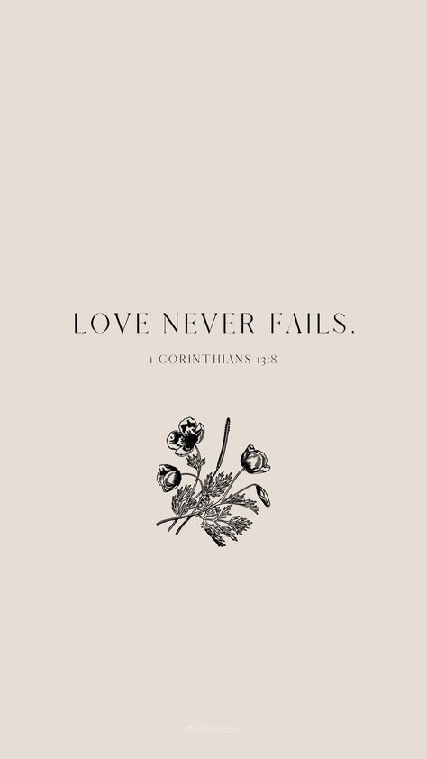 Love Never Fails So If It Fails, Love Never Fails Bible Verse, God's Love Never Fails, Holy Girl, Scripture Wallpaper, Christian Quotes Wallpaper, Bible Verse Background, Bible Says, Bible Stuff